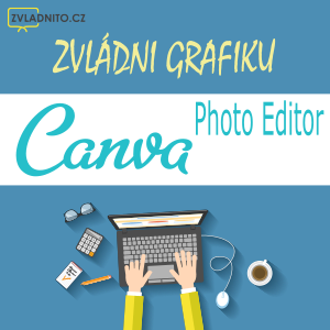 Zvladni grafiku Canva Photo Editor
